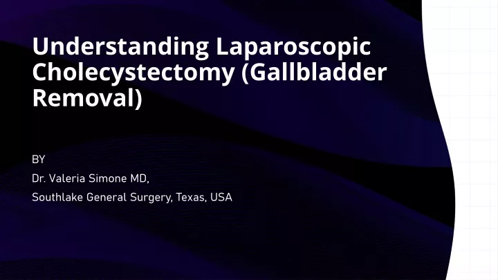 understanding laparoscopic cholecystectomy