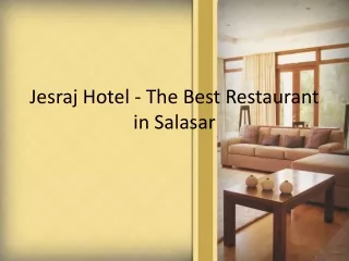 Jesraj Hotel - The Best Restaurant in Salasar