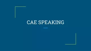 TIPS FOR CAE SPEAKING