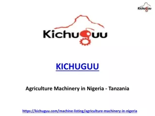 Agriculture Machinery in Nigeria - Tanzania - Kichuguu
