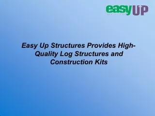 Easy Up Structures Provides High-Quality Log Structures and Construction Kits