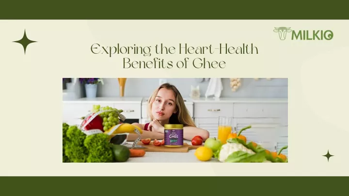 exploring the heart health benefits of ghee