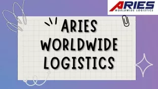 Oil and Gas Transportation and Logistics - Aries Worldwide Logistics
