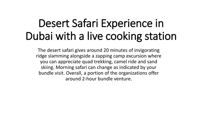 desert safari experience in dubai with a live cooking station