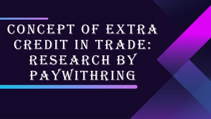 concept of extra credit in trade research