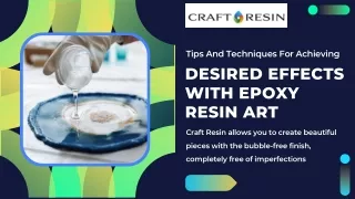 Tips And Techniques For Achieving Desired Effects With Epoxy Resin Art