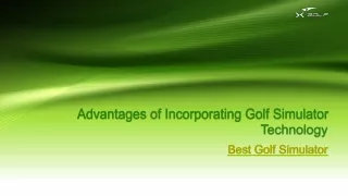 Advantages of Incorporating Golf Simulator Technology