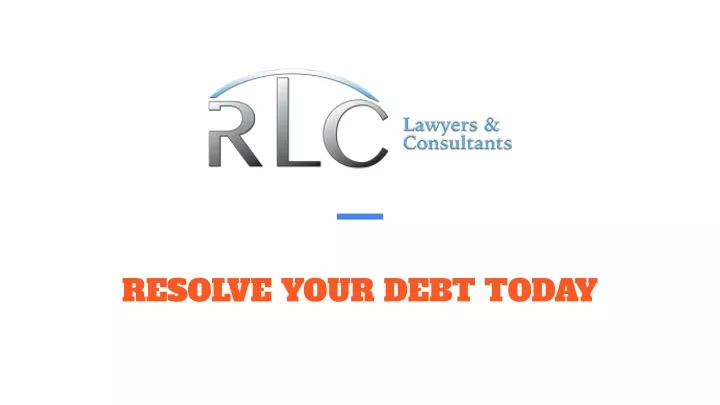 resolve your debt today