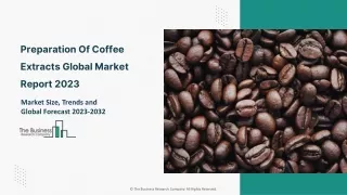 preparation of coffee extracts global market