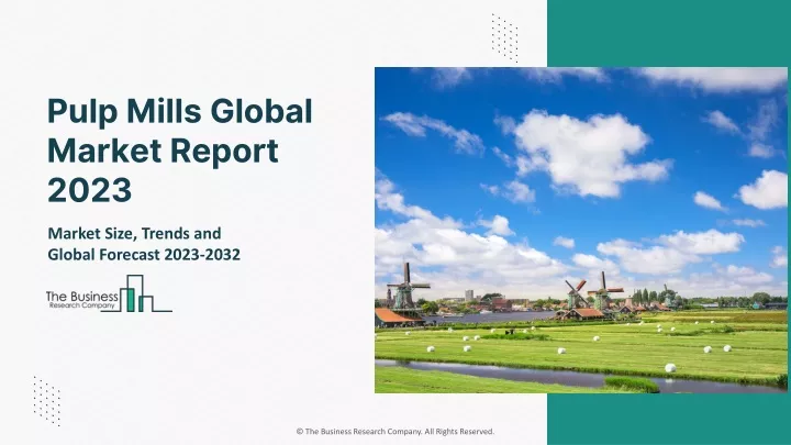 pulp mills global market report 2023