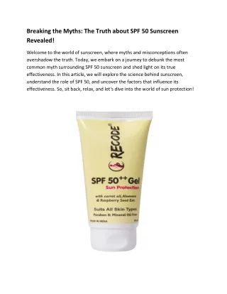 Breaking the Myths: The Truth about SPF 50 Sunscreen  Revealed!