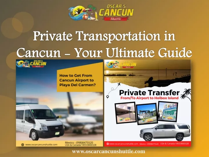 private transportation in cancun your ultimate