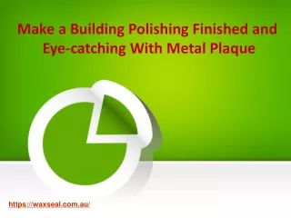 Make a Building Polishing Finished and Eye-catching With Metal Plaque