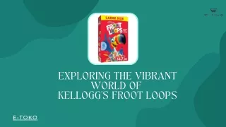 Van Snap, Crackle, Pop tot Rainbow Rings: de erfenis van Kellogg's Froot Loops
