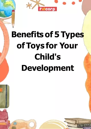 Benefits of 5 Types of Toys for Your Child's Development