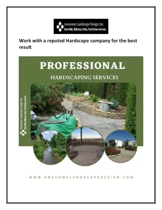 Work with a reputed Hardscape company for the best result