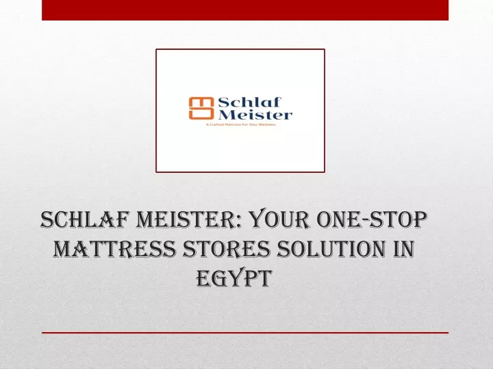 schlaf meister your one stop mattress stores solution in egypt