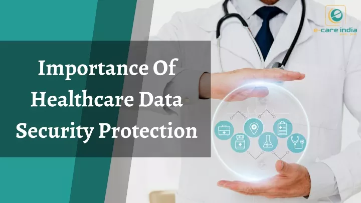 importance of healthcare data security protection