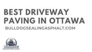 Best Driveway Paving in Ottawa - Bulldogsealingasphalt.com