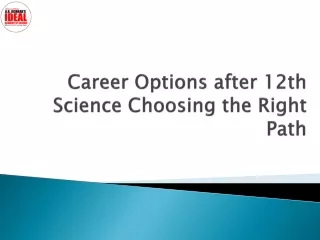 Career Options after 12th Science Choosing the Right Path