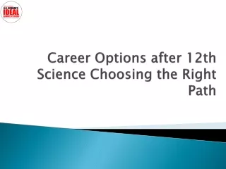 Career Options after 12th Science Choosing the Right Path