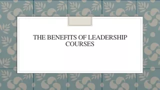 The Benefits of Leadership Courses