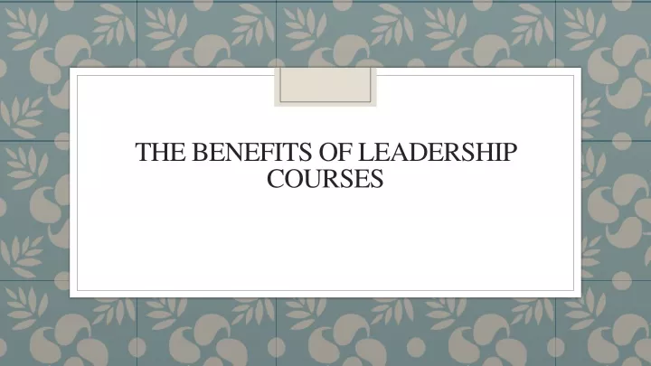 the benefits of leadership courses