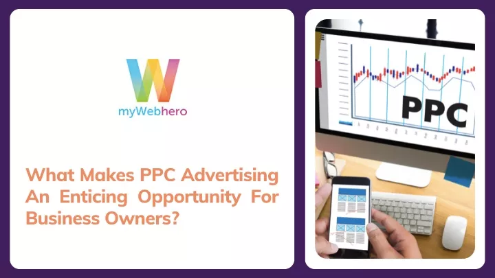 what makes ppc advertising an enticing