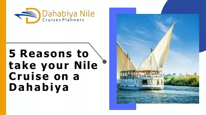 5 reasons to take your nile cruise on a dahabiya