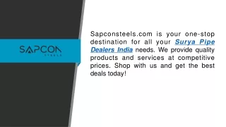 Surya Pipe Dealers India  Sapconsteels.com