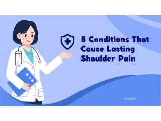 5 Conditions That Cause Lasting Shoulder Pain