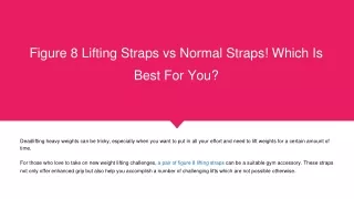 figure 8 lifting straps vs normal straps which is best for you