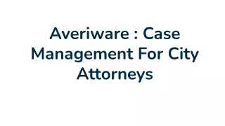 averiware case management for city attorneys