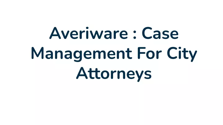 averiware case management for city attorneys