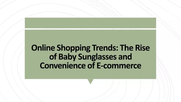 online shopping trends the rise of baby sunglasses and convenience of e commerce