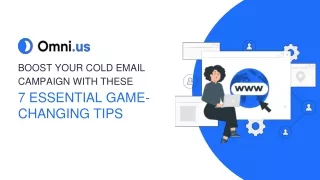 Boost Your Cold Email Campaign with These 7 Essential Game-Changing Tips
