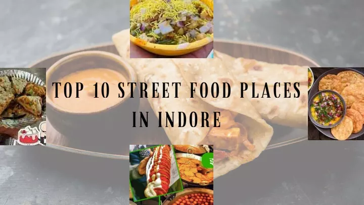 top 10 street food places in indore