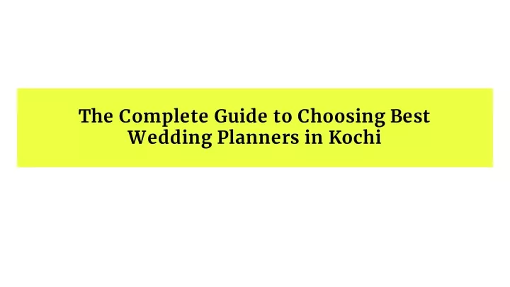 the complete guide to choosing best wedding planners in kochi