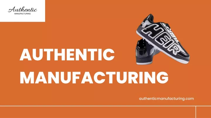 authentic manufacturing