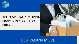 Expert Specialty Moving Services In Colorado Springs