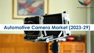 Automotive Camera Market Trends and Segments Forecast To 2029