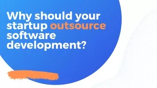 Why should your startup outsource software development