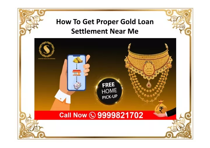 how to get proper gold loan settlement near me