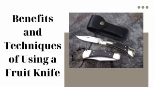 Benefits and Techniques of Using a Fruit Knife