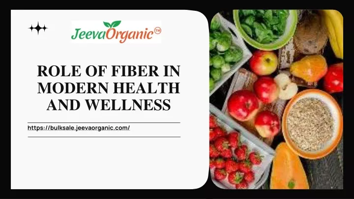 role of fiber in modern health and wellness