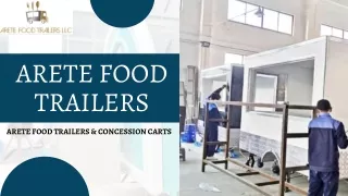 Arete Food Trailers | Make the Best Food Trailers