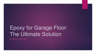 Epoxy for Garage Floor: The Ultimate Solution