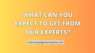 What can you expect to get from our experts