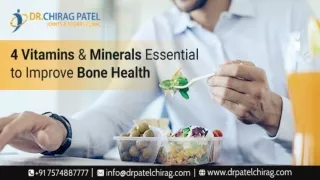 Bone Health - 4 Vitamins & Minerals You Need | Dr Chirag Patel