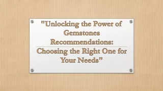 Unlocking the Power of Gemstones Recommendations